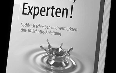 Ein Sachbuch schreiben – warum eigentlich nicht? „Zur Sache, Experten!“